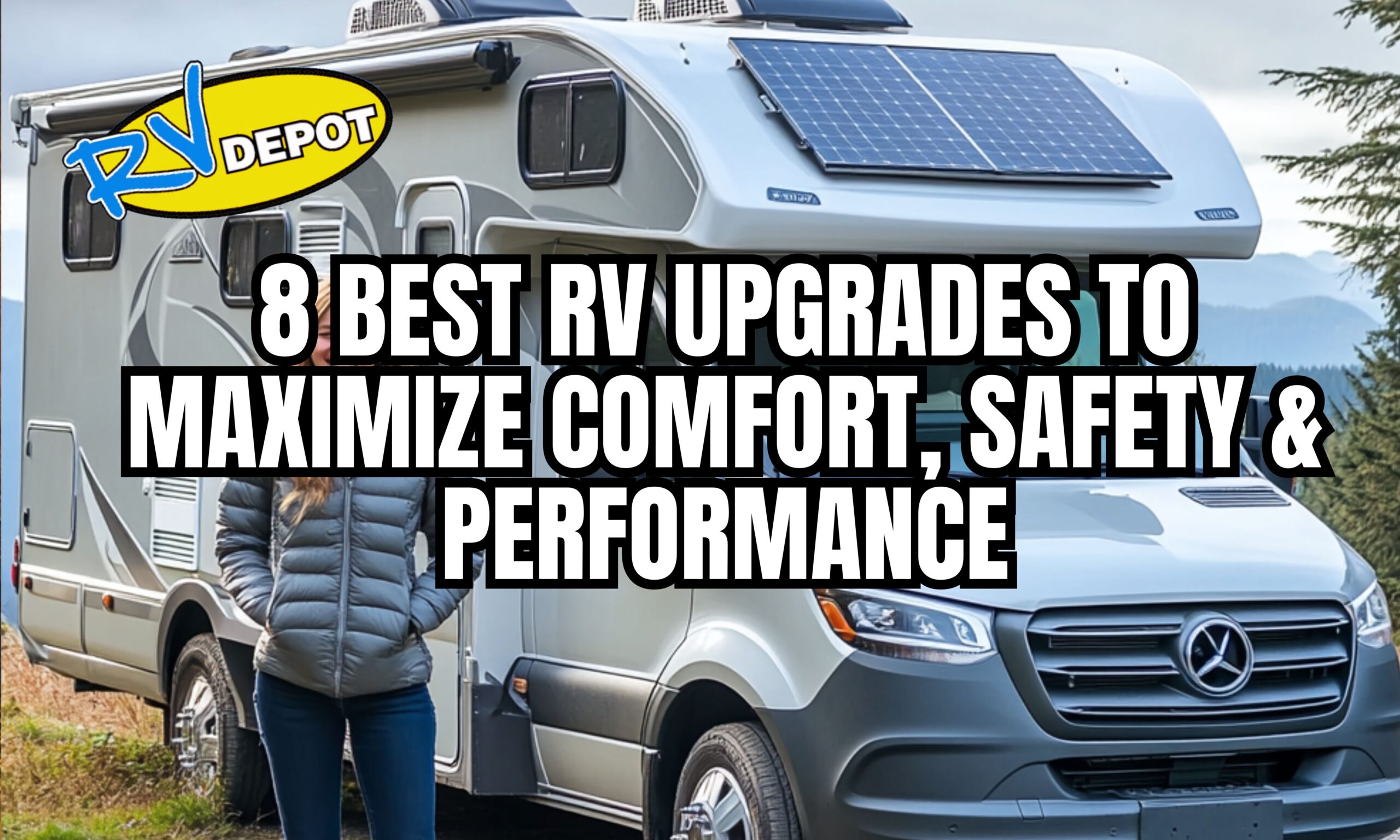8 Best RV Upgrades to Maximize Comfort, Safety & Performance