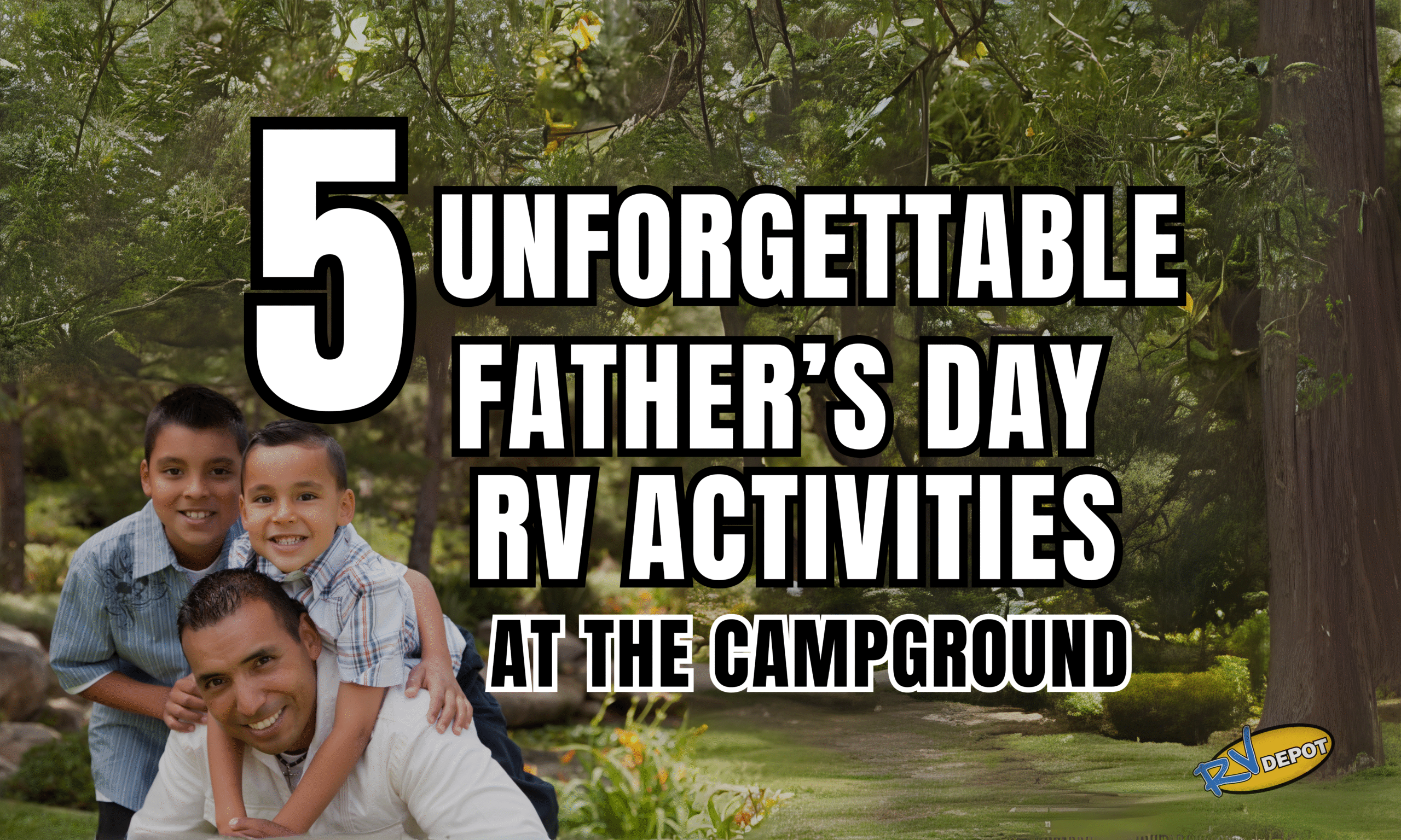5 Unforgettable Father’s Day RV Activities at the Campground