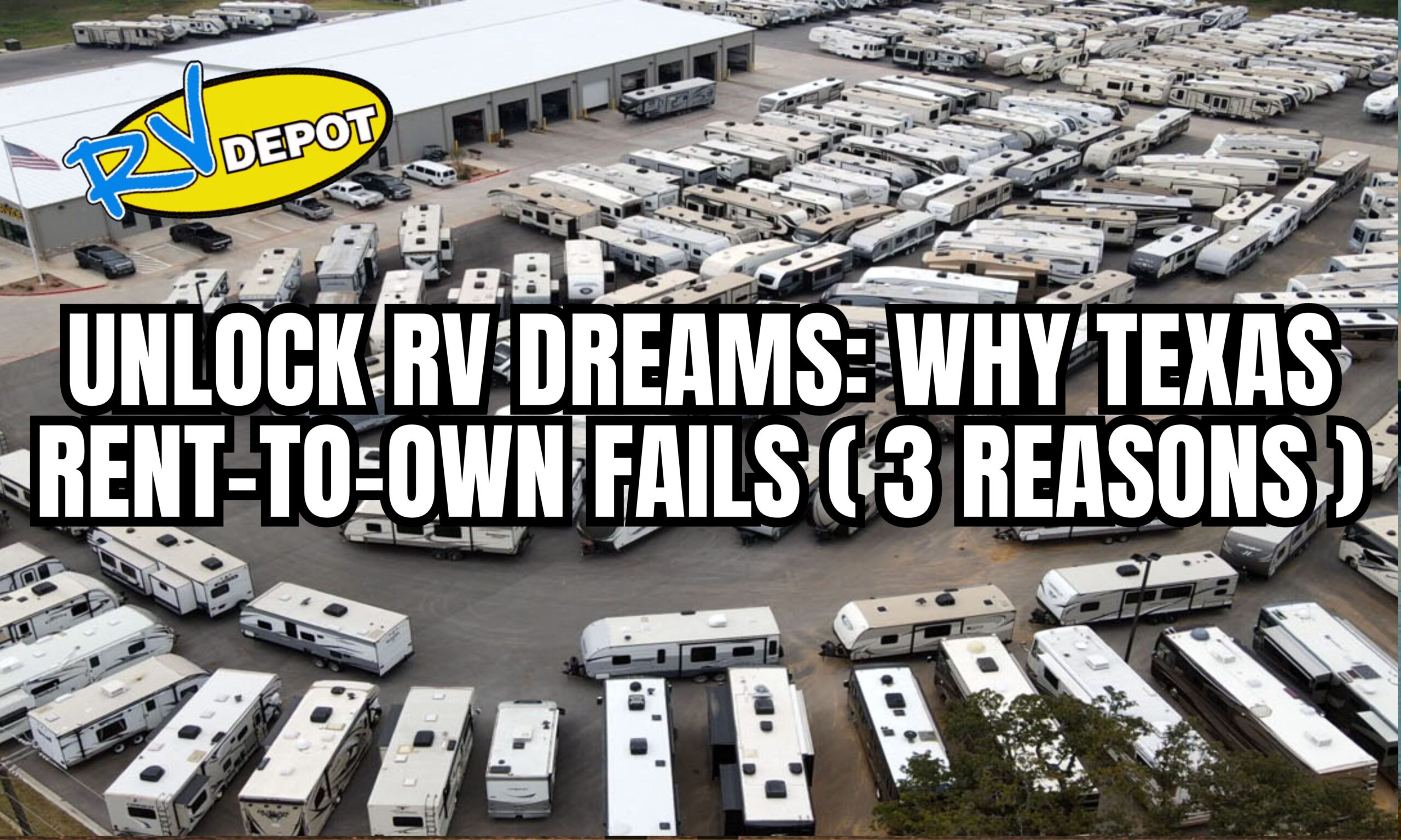 Why Texas RV Rent-to-Own is Rare: 3 Reasons & Financing
